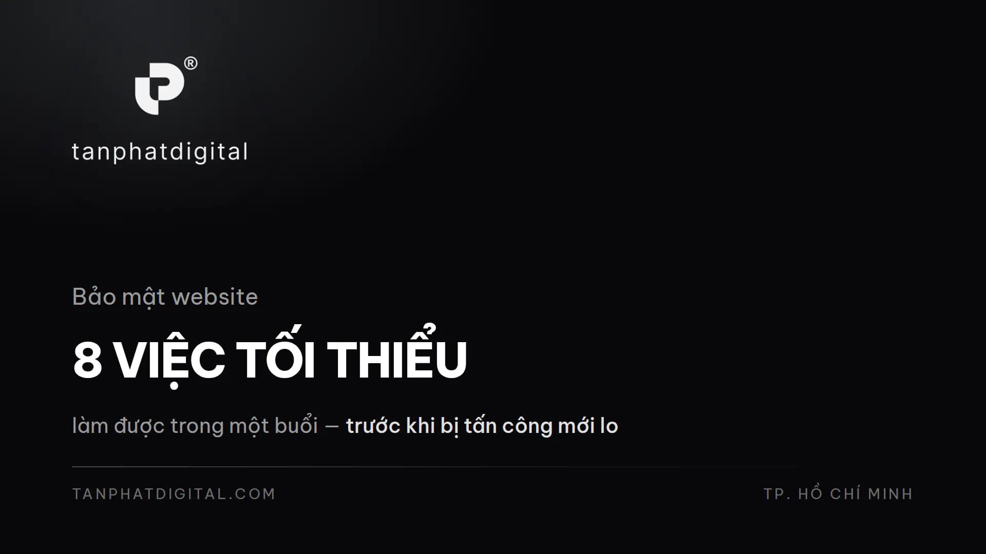 Hình ảnh đại diện của bài viết: Bảo Mật Website: 8 Việc Tối Thiểu Doanh Nghiệp Phải Làm