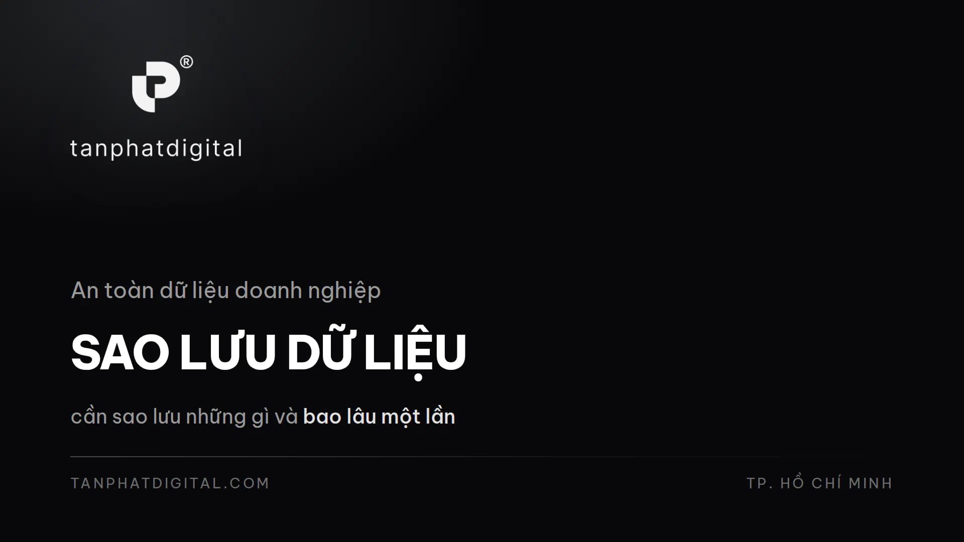 Hình ảnh đại diện của bài viết: Sao Lưu Dữ Liệu Doanh Nghiệp: Cần Sao Lưu Gì & Thế Nào?