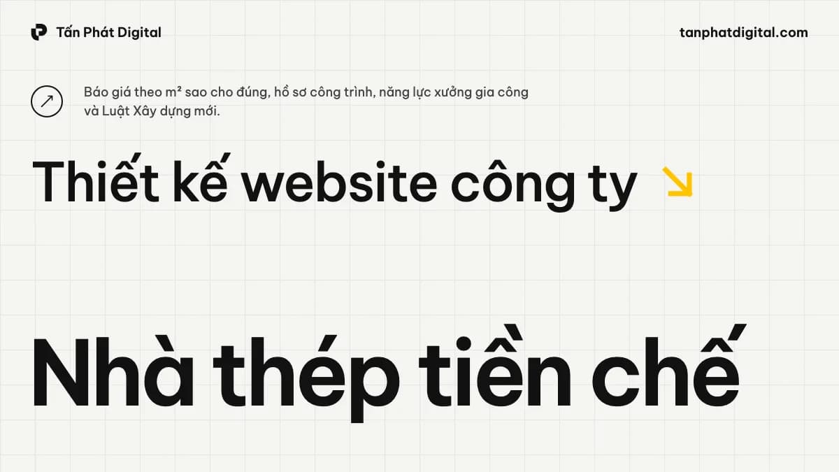 Hình ảnh đại diện của bài viết: Thiết Kế Website Công Ty Nhà Thép Tiền Chế: Báo Giá, Công Trình Và Xưởng Gia Công