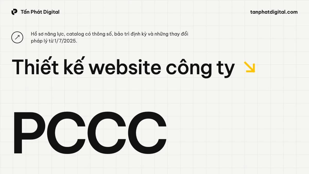 Hình ảnh đại diện của bài viết: Thiết Kế Website Công Ty PCCC: Hồ Sơ Năng Lực, Catalog Và Bảo Trì