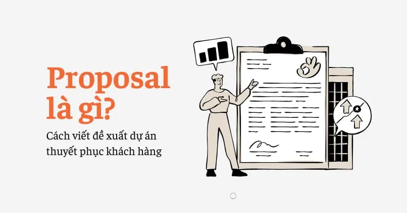 Hình ảnh đại diện của bài viết: Proposal Là Gì? Cách Viết Đề Xuất Dự Án Thuyết Phục Khách Hàng