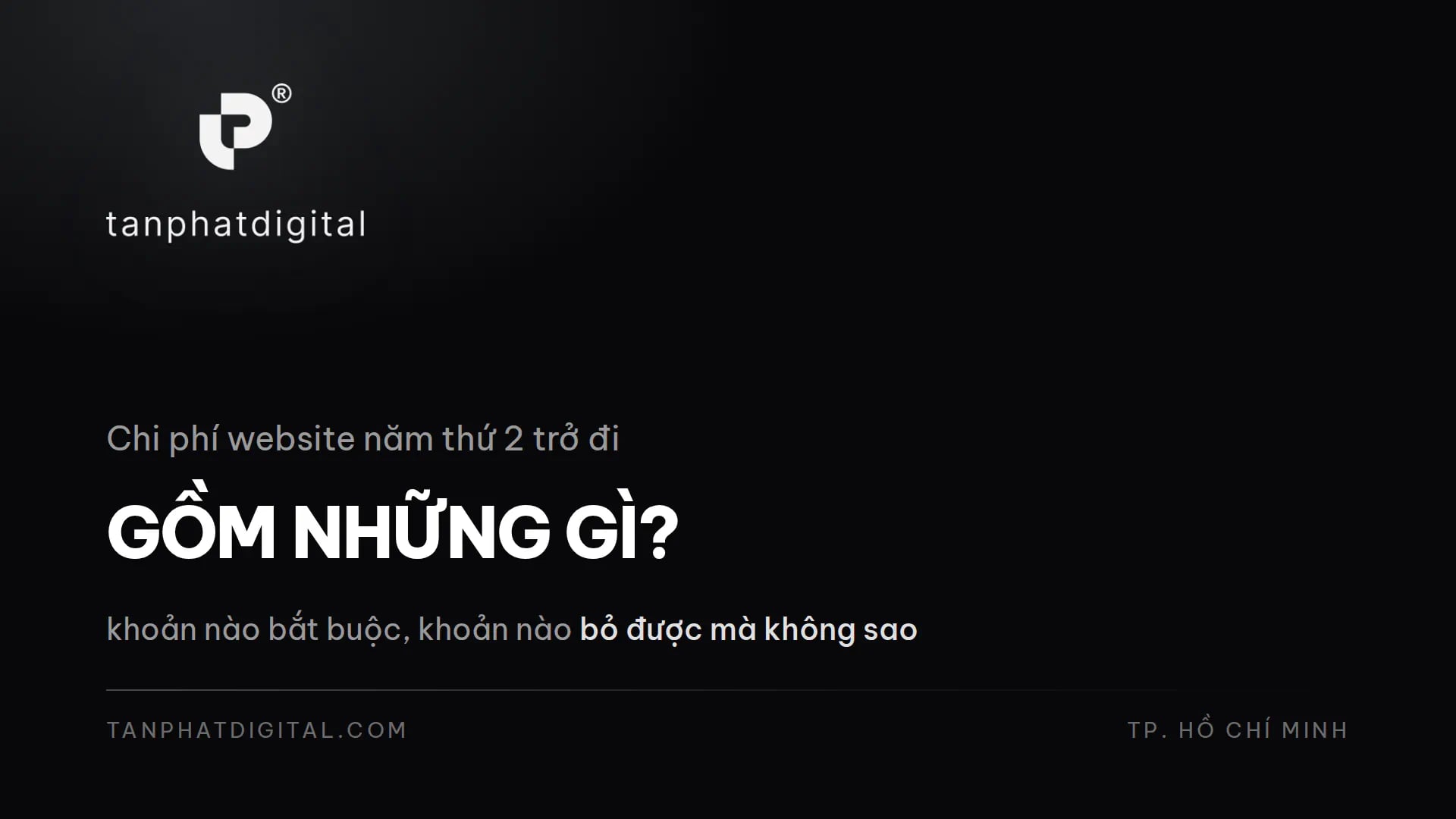 Chi Phí Website Năm Thứ 2 Trở Đi Gồm Những Gì? - Tấn Phát Digital