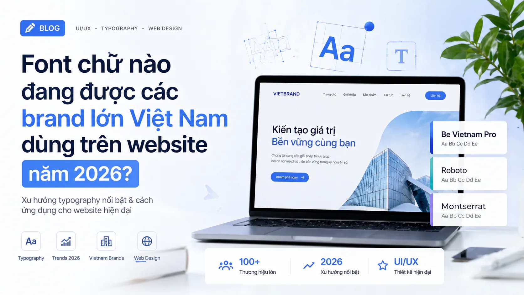 Hình ảnh đại diện của bài viết: Font Chữ Website 2026 – Brand Lớn Việt Nam Đang Dùng Gì?