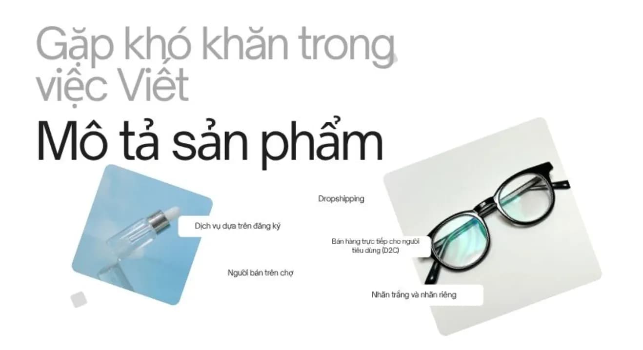 Hình ảnh đại diện của bài viết: Gặp khó khăn khi viết mô tả sản phẩm? Đây là những điều bạn đang thiếu