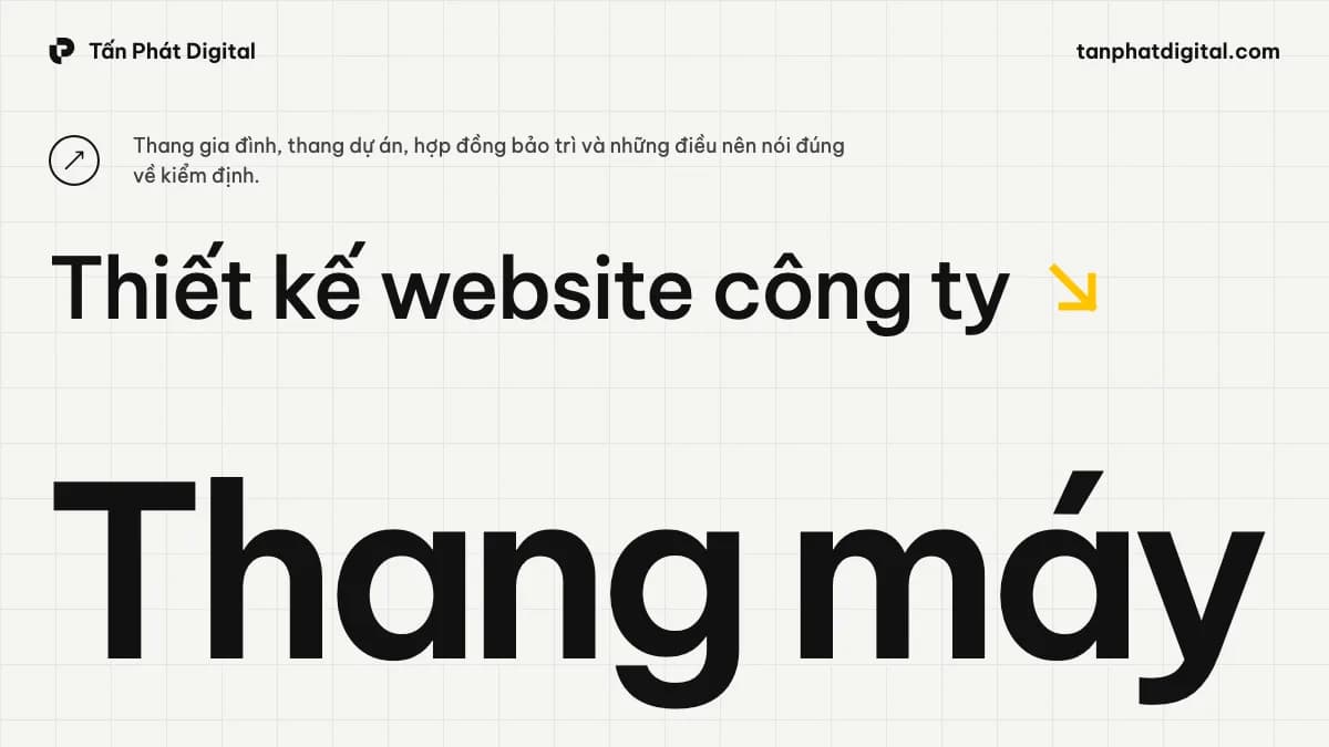 Hình ảnh đại diện của bài viết: Thiết Kế Website Công Ty Thang Máy: Thang Gia Đình, Dự Án Và Bảo Trì